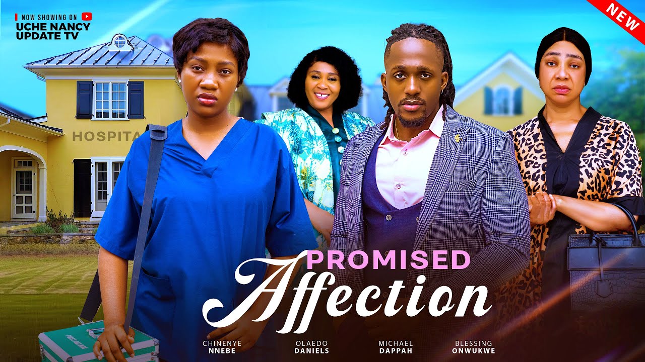 PROMISED AFFECTION ; CHINENYE NNEBE, OLAEDO DANIELS, MICHAEL DAPPAH, BLESSING ONWUKWE 2025 movie poster