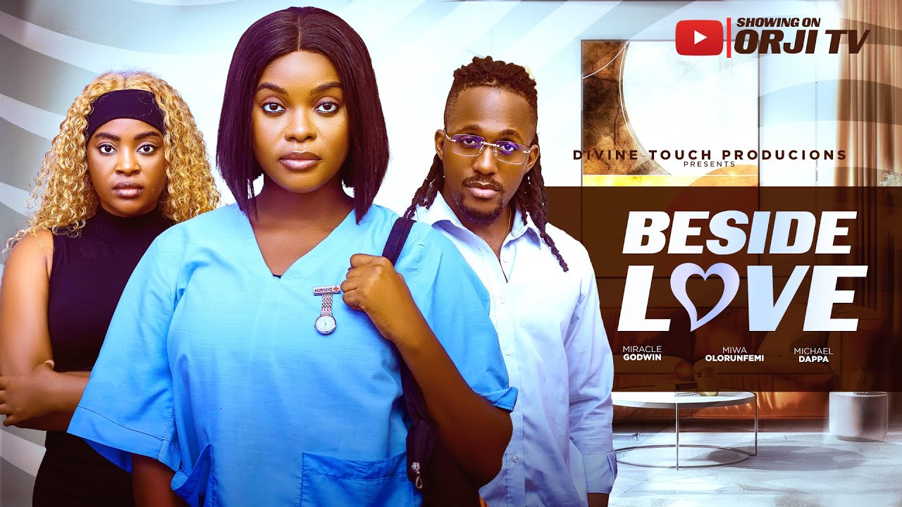 BESIDE LOVE - MICHAEL DAPPA/MIWA OLORUNFEMI/NIGERIAN MOVIES 2025 LATEST MOVIES movie poster