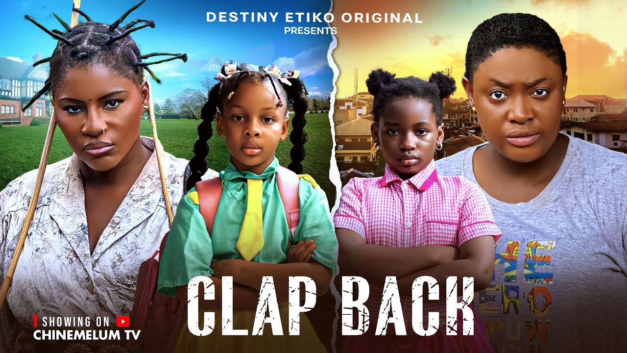 CLAP BACK | DESTINY ETIKO | 2025 movie poster