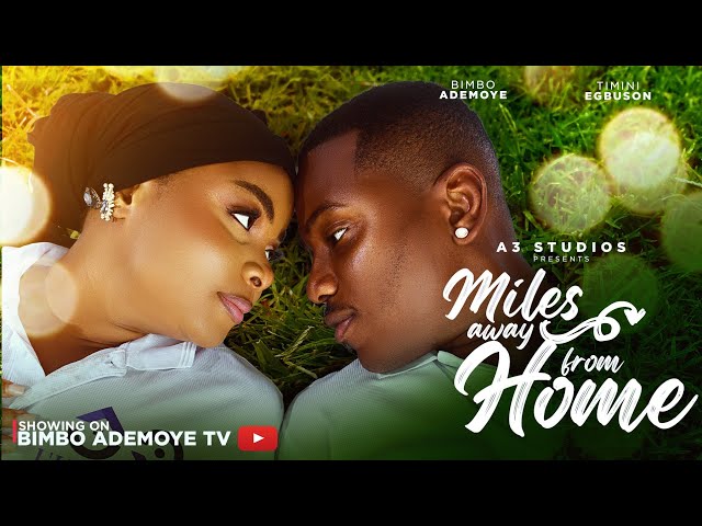MILES AWAY FROM HOME | BIMBO ADENOYE | 2025 movie poster