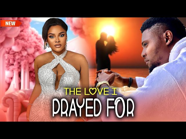 THE LOVE I PRAYED FOR | MAURICE SAM | 2025 movie poster
