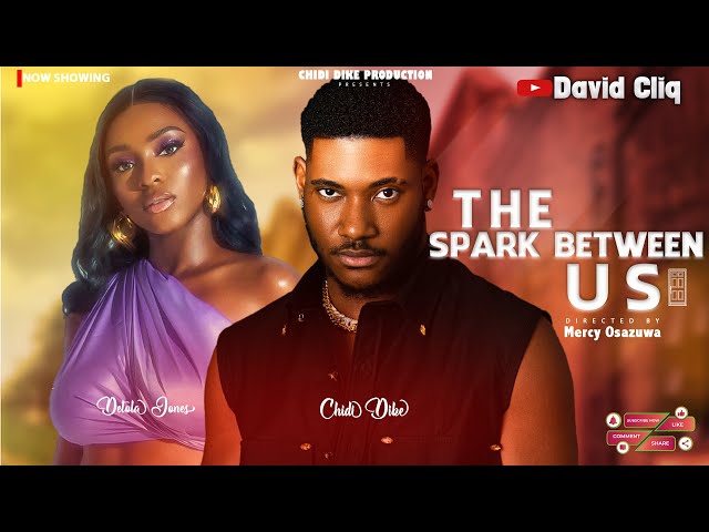 THE SPARK BETWEEN US | CHIDI DIKA | 2025 movie poster