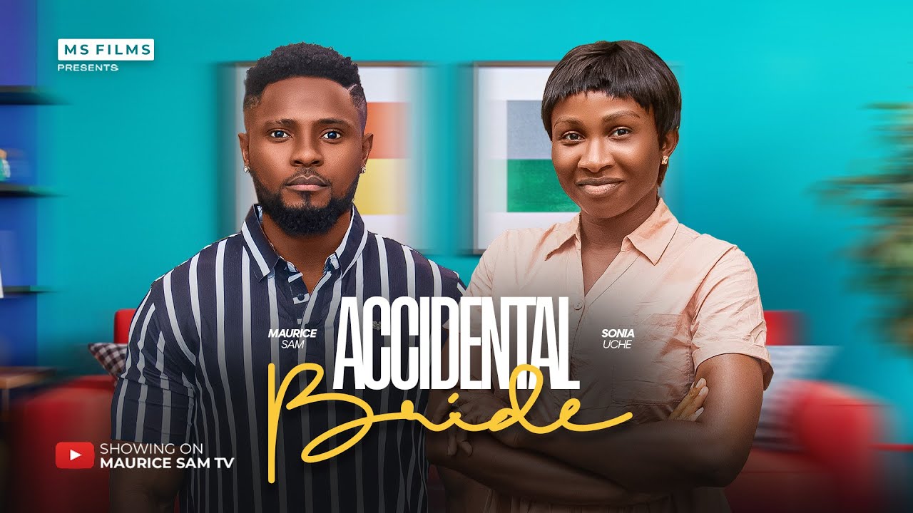ACCIDENTAL BRIDE | MAURICE SAM | 2025 movie poster