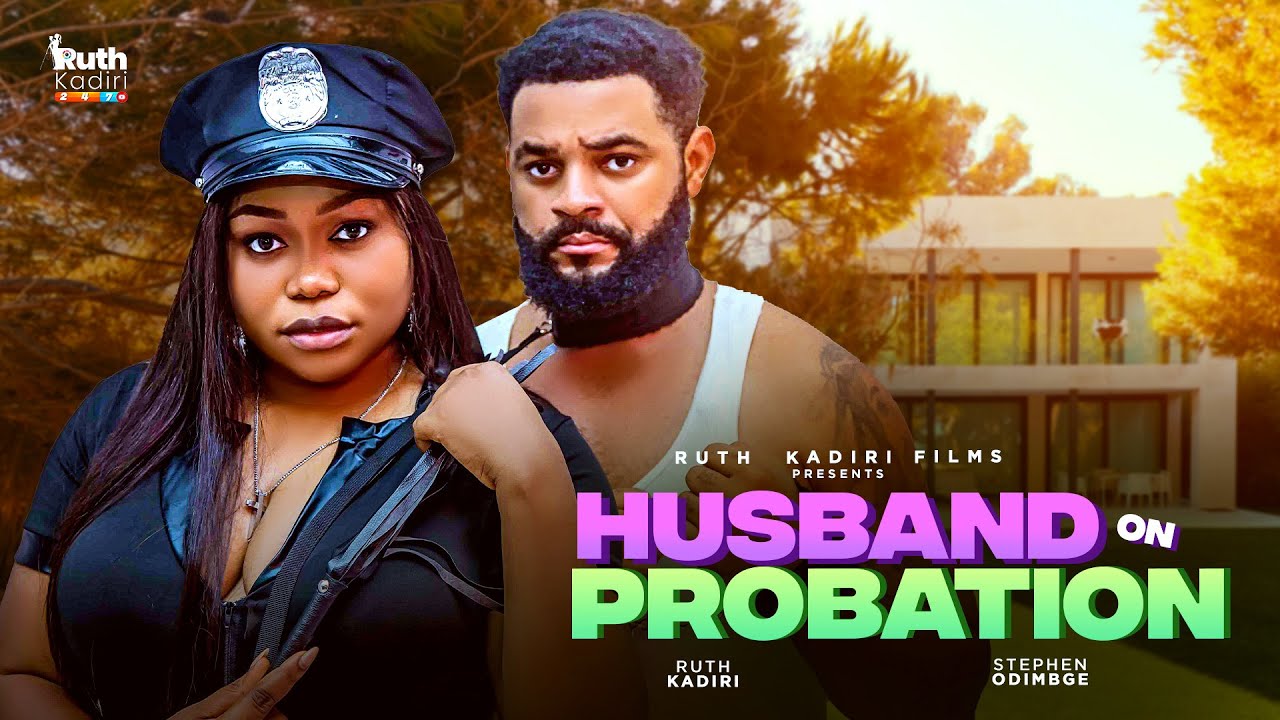 HUSBAND ON PROBATION | RUTH KADIRI | 2025 movie poster