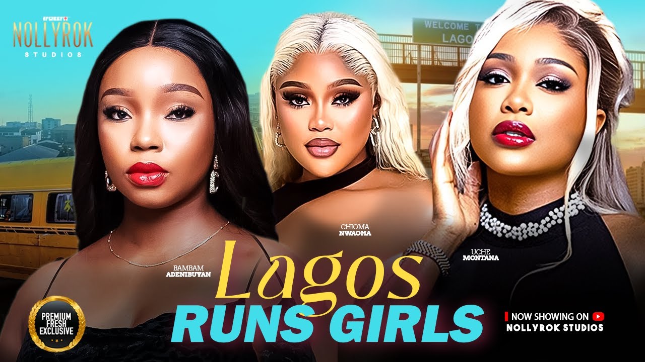 LAGOS RUNS GIRLS | UCHE MONTANA | 26 movie poster